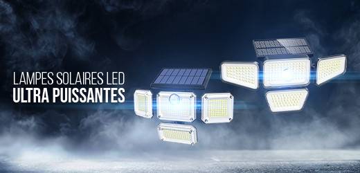 LAMPES SOLAIRES LED ULTRA PUISSANTES